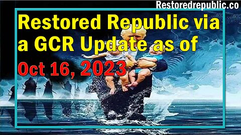 Restored Republic via a GCR Update as of October 16, 2023 - Judy Byington
