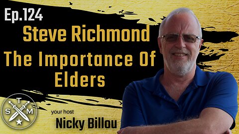 SMP EP124: Steve Richmond - The Importance Of Elders