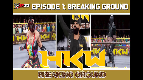 HKW: BREAKING GROUND EP1 (DAY 1)