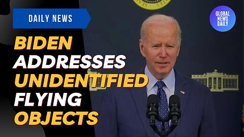 Biden Addresses Unidentified Flying Objects