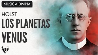 💥 HOLST ❯ Los Planetas, Op. 32 II. Venus ❯ 432 Hz 🎶