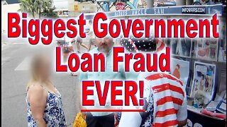 Biggest Government Loan Fraud EVER!