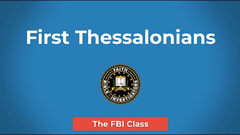 First Thessalonians, Chapter 1 (Part 2)