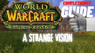 A Strange Vision WoW Quest TBC completionist guide