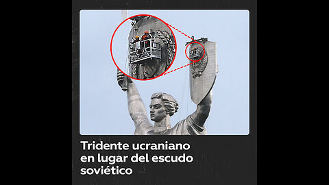 Retiran el escudo de la URSS del monumento a la Madre Patria de Kiev