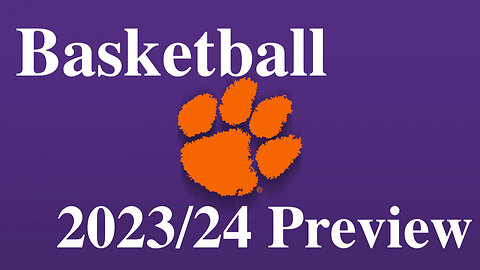 Clemson Basketball 2023/24 Roster Preview and Season Outlook!