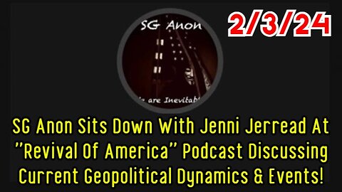 SG ANON & Jenni Jerread: discuss current geopolitical dynamics and events!