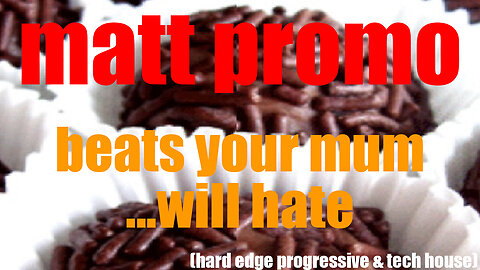 MATT PROMO - Beats Your Mum Will Hate (03.10.00)