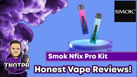 Honest Review! Smok Nfix Pro Kit