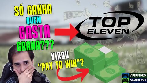A VERDADE SOBRE O TOP ELEVEN: VIROU "PAY TO WIN"??? ANÚNCIO IMPORTANTE E NOVIDADE CHEGANDO!