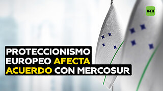 Desde Brasil y Argentina sostienen que la UE frena acuerdo con Mercosur por proteccionismo