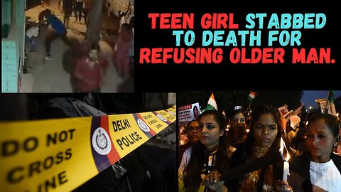 Teen girl in India stabbed to death in public for refusing Man!