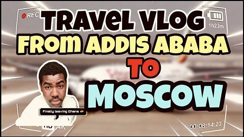 TRAVEL VLOG FROM ADDIS ABABA TO MOSCOW | RUSSIAN🇷🇺#travel#ethiopia #ethiopiaairline #addisababa