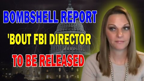 JULIE GREEN PROPHETIC WORD: [FBI CHIEF WRAY] A BOMBSHELL REPORT RELEASED SOON WILL END YOU