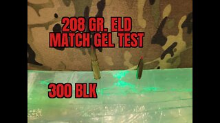 300 blk. Subsonic 208 Gr ELD Match Gel Test