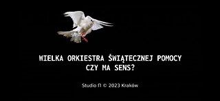 20230204_wielka_orkiestra_świątecznej_pomocy_czy_ma_sens_komentarz_do_filmu