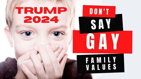 Family Values Trump Don't Say Gay