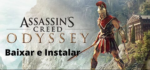 Como baixar e instalar assassin's creed odyssey 100% Free!