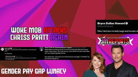 Chris Pratt get's attacked for helping a woman while Bryce Howard complains about getting paid less