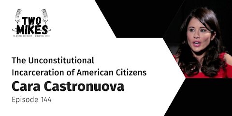 Cara Castronuova: The Unconstitutional Incarceration of American Citizens