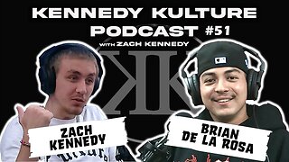 The Kennedy Kulture Podcast #51 - Brian De La Rosa