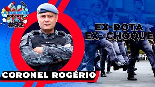 Coronel Rogério (Ex- Choque e Ex- Rota) - A Bordo Podcast #92