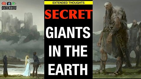 SECRET! - GIANTS IN THE EARTH - Exposed!