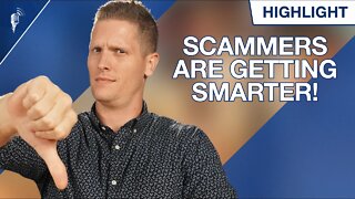 Scammers are Getting Smarter! (Here is How to Protect Yourself)