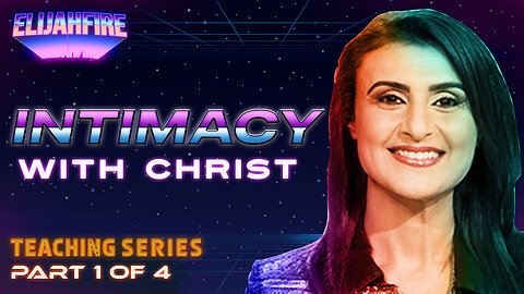 Intimacy with Christ ft. Yvon Attia – Part 1 | Teaching Series
