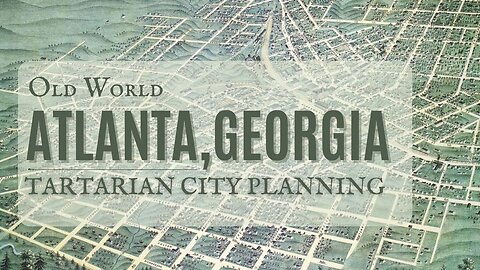 Old World Atlanta, Georgia - Intricate Tartarian City Planning
