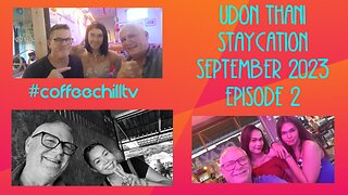 UDON THANI - Staycation - Issan Thailand - September 2023 - Episode 2 - Mystery Montage #isaan TV