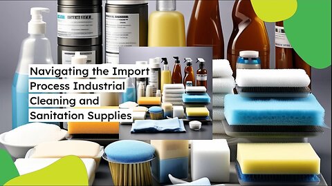 Essential Guide to Importing Sanitation Supplies into the USA