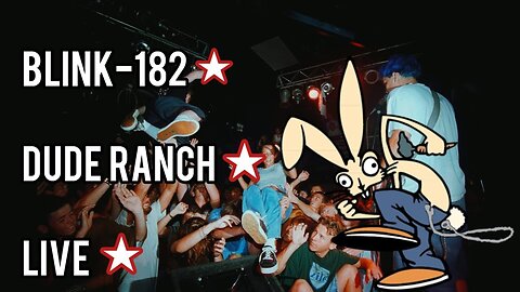 blink 182 - Dude Ranch Live