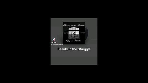 Beauty in the struggle