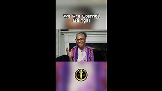 We Are Eternal Beings!