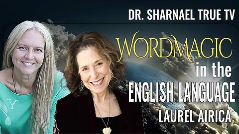 Word Magic Laurel Airica & Dr Sharnael - SUBSCRIBE NOW!!