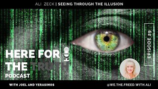 Episode 29 - Ali Zeck | Seeing Through The Illusion