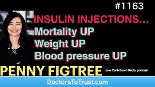 PENNY FIGTREE a | INSULIN INJECTIONS… Mortality UP Weight UP Blood pressure UP