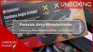 Unboxing Akku-Winkelschleifer Parkside PWSA 20-Li C3 - Unboxing Planet