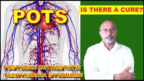Postural Orthostatic Tachycardia Syndrome Treatment (Is There A Cure?)
