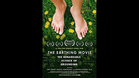 The Earthing Movie: The Remarkable Science of Grounding