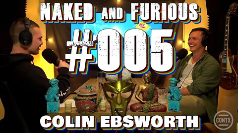 NAKED AND FURIOUS #005 - Colin Ebsworth