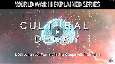 🆘 Cultural Decay: 5th Generation Warfare & The NWO Supervillain Scholars (2023)▪️WWIII Explained 👀