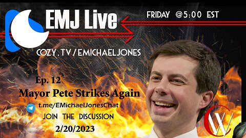 EMJ Live Ep 12: Mayor Pete Strikes Again