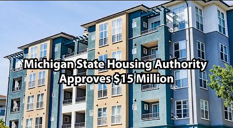 Michigan State Housing Authority Approves $15 Million