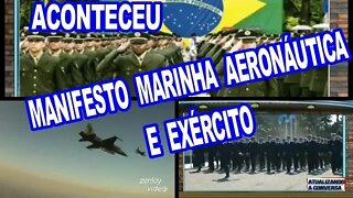 ACONTECEU ! MANIFESTO DAS FORÇAS ARMADAS.