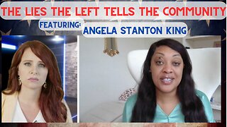 ANGELA STANTON KING: The Lies the Left Tells the Black Community