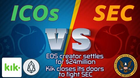 The battle of Govt v. ICOs: EOS creator settles for $24million, KIK fights SEC