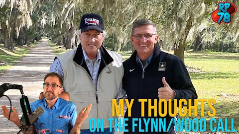 My Thoughts on the Gen. Flynn - Lin Wood Call