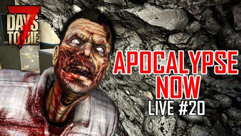 Horde is closing in! | Apocalypse Now Mod | 7 Days to Die Alpha 20.5 | Ep 20 #live